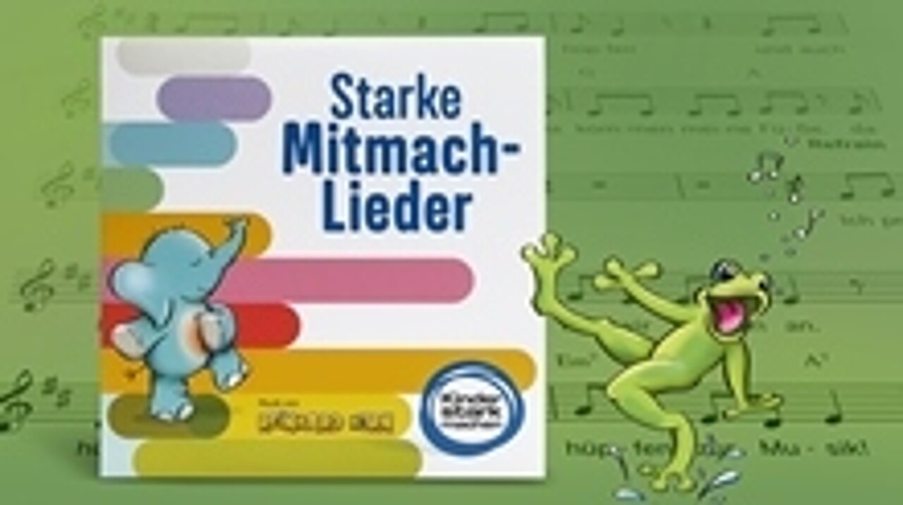  Die bunte Illustration zeigt den Schriftzug „Starke Mitmach-Lieder“ mit Logo von Reinhard Horn und „Kinder stark machen“, einem tanzenden Elefanten und Frosch.